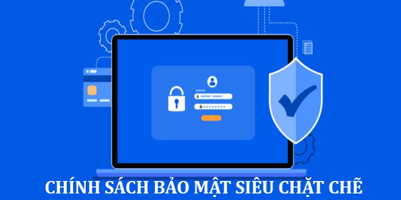 Sở hữu chính sách bảo mật dữ liệu siêu uy tín và an toàn 