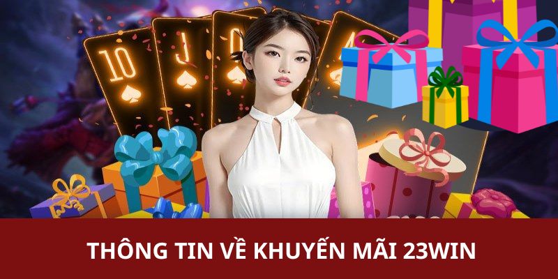 Thông tin chi tiết về các sự kiện đặc biệt 23WIN đang cung cấp 