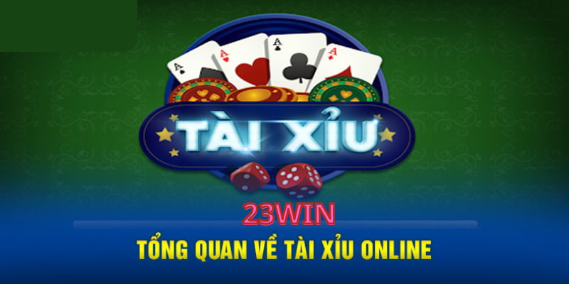 Game tài xỉu 23WIN dễ chơi dễ thắng dành cho mọi hội viên